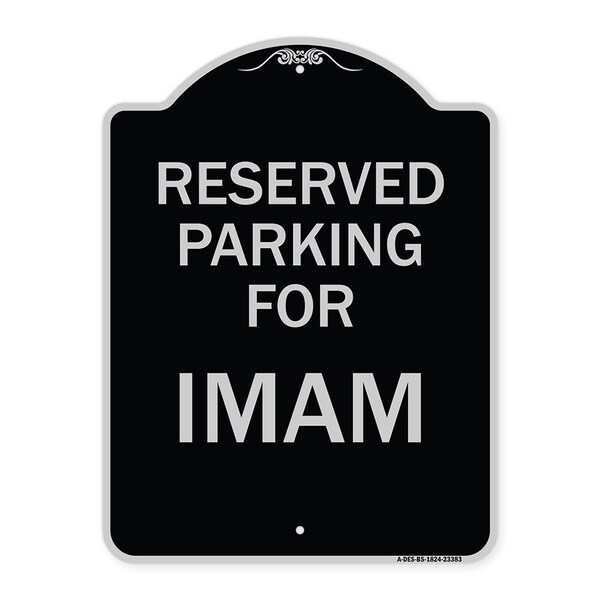 Parking Reserved for Imam Heavy-Gauge Aluminum Architectural Sign, 24" x 18", BS-1824-23383